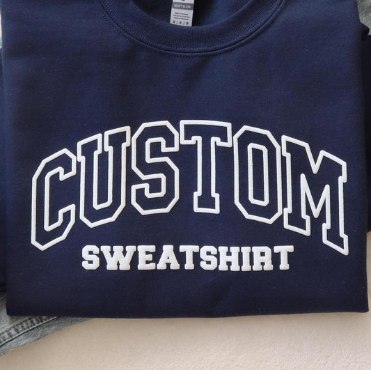 Custom Text Puff Sweatshirt