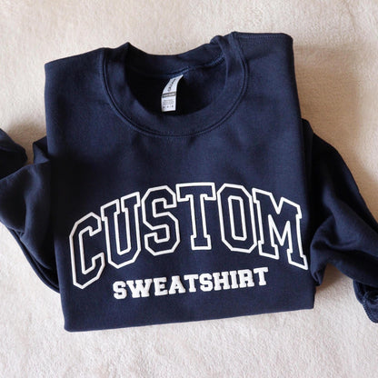 Custom Text Puff Sweatshirt